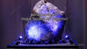 Korindon Nedir? Doğal Taşların En Değerlisi!